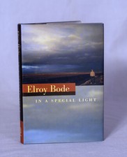 Elroy Bode - In a Special Light Short Stories El Paso, Central TX and Austin HS
