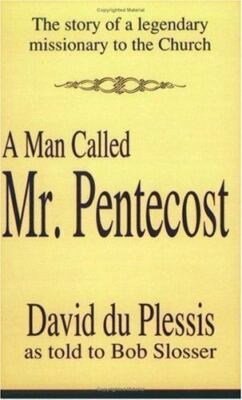 SIGNED - A Man Called Mr. Pentecost by Bob Slosser and David DuPlessis Very Good