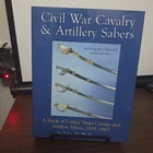 Civil War Cavalry & Artillery Sabers (Swords) by John H. Thillmann - Hardcover