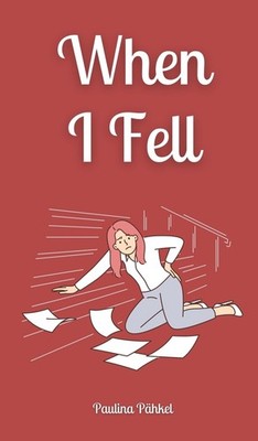 When I Fell,Pähkel, Paulina Paulina Pähkel,