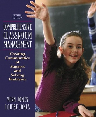 Comprehensive Classroom Management: Creating Communities of Support and Solv...