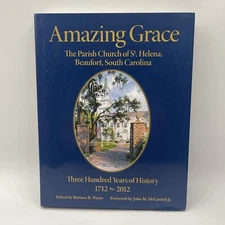 Amazing Grace : The Parish Church of St. Helena, Beaufort, South Carolina: Three