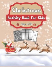 Christmas Activity Book for Kids Age 6-10: Santa on Sledge With Reindeers Christ