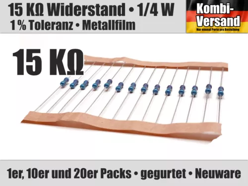 1/10/20 x 15 KOhm KΩ Widerstand, 1/4 Watt Metallfilm, 1 % Toleranz, 0207