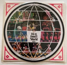 It’s A Small World - Disney - 7” 45rpm - Disney World Souvenir Picture Disc 1975