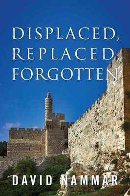 Displaced, Replaced, Forgotten by Nammar, David, Good Book