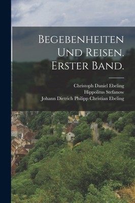 Mric gost Aladr B - Begebenheiten und Reisen. Erster Band. - New pa - X555z