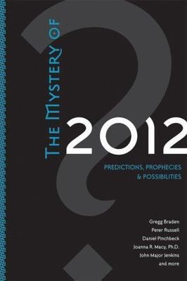 The Mystery of 2012: Predictions, Prophecie- 9781591796114, True, hardcover, new