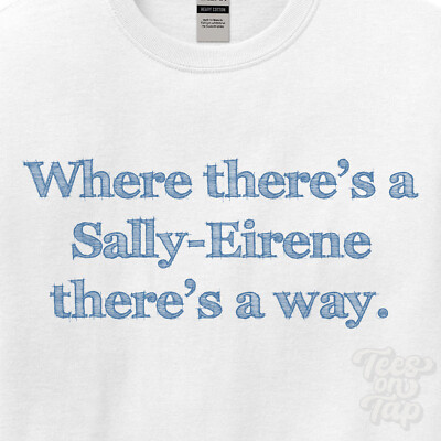WHERE... SALLY-EIRENE THERE'S A WAY - WHITE T-SHIRT mens/womens name gift idea