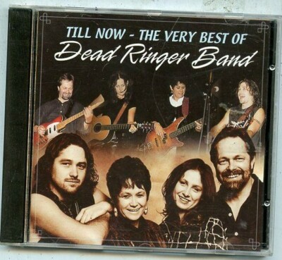 DEAD RINGER BAND * TILL NOW - THE VERY BEST OF CD * EXCELLENT