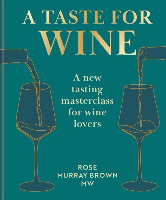 A Taste for Wine by Rose Murray Brown MW (Hardback Book)
