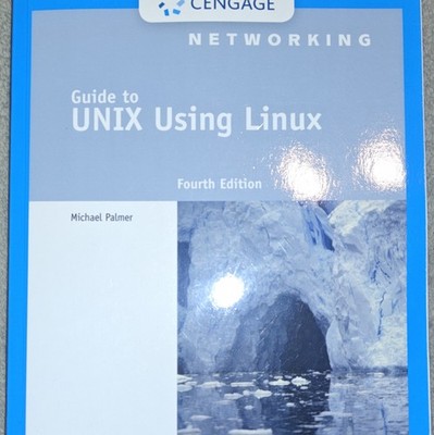 Guide to UNIX Using Linux, Michael Palmer, Cengage, Fourth Edition, Paperback