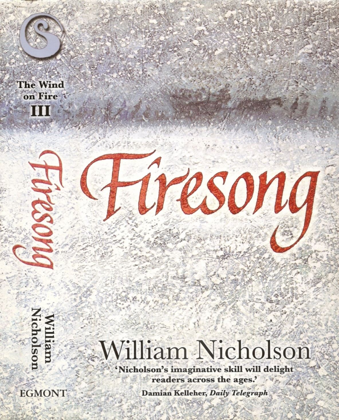 William Nicholson - Firesong (Wind on Fire) - 1st/1st (2002 First Edition DJ)