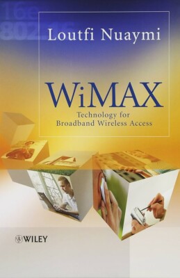 WiMAX : Technology For Broadband Wireless Access, Hardcover by Nuaymi, Loutfi...