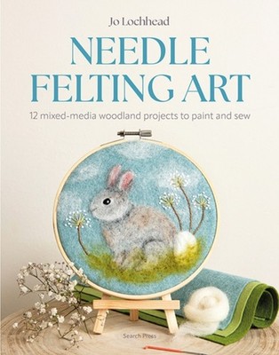 NEEDLE FELTING ART by LOCHHEAD, JO Paperback Self Help Business