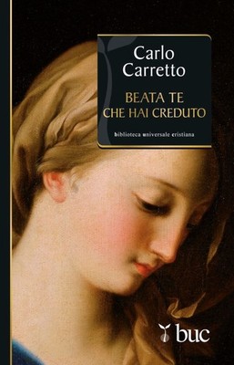 Buch - Carlo Carretto - Seliger Te, der du geglaubt hast - San Paolo Edition