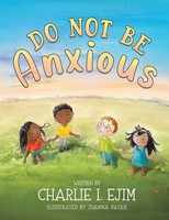 Charlie I. Ejim | Do Not Be Anxious | Taschenbuch | Englisch (2022)