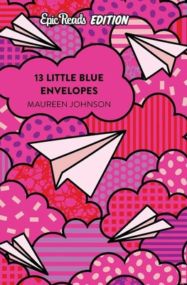 13 Little Blue Envelopes Epic Reads Edition Maureen Johnson Taschenbuch 332 S.