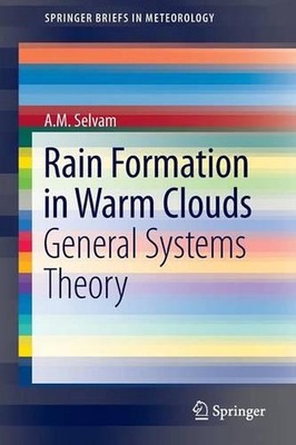 Rain Formation in Warm Clouds: General Systems Theory by A.M. Selvam (English) P