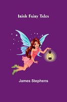 James Stephens | Irish Fairy Tales | Taschenbuch | Englisch (2022)