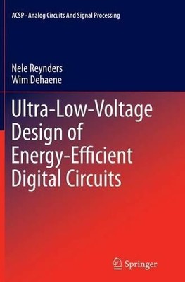 Ultra-Low-Voltage Design of Energy-Efficient Digital Circuits - 9783319386089