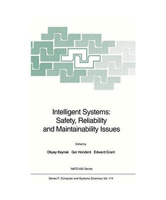 Intelligent Systems: Safety, Reliability and Maintainability Issues