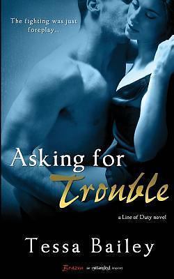 Asking For Trouble (Line of Duty) by Tessa Bailey (paperback) Asking For Trouble (Line of Duty) by Tessa Bailey (paperback)