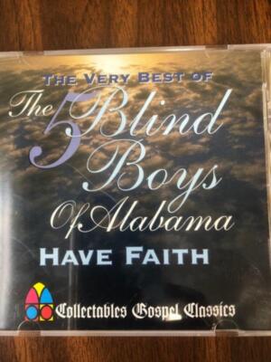 Have Faith. The Very Best of the 5 Blind Boys of Alabama CD 1998 Top-quality