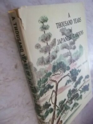 A thousand years of Japanese gardens by Samuel Newsom HCDJ GC FREE
