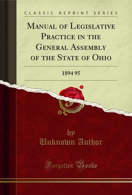 Manual of Legislative Practice in the General Assembly of the State of Ohio