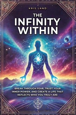 THE INFINITY WITHIN Kris Land Taschenbuch Englisch 2025 Balboa Press