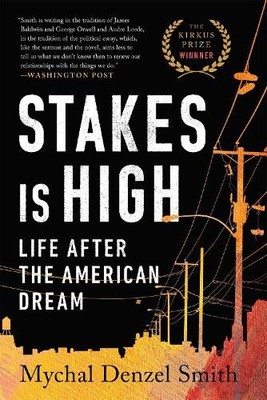 Mychal Denzel Smith Stakes Is High (Taschenbuch)