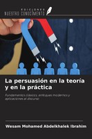 Wesam Mohamed Abdelkhalek Ibrahim | La PersuasióN En La TeoríA Y En La PráCtica