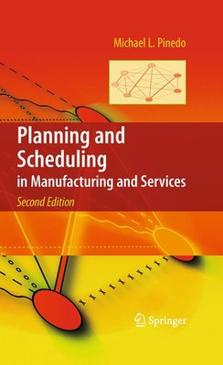 Michael L. Pinedo | Planning and Scheduling in Manufacturing and Services | Buch