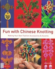 FUN WITH CHINESE KNOTTING: FASHION ACCESSORIES & ACCENTS design basic compound