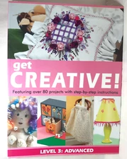 Get Creative Level 3 Advanced Over 80 Craft Projects large P/B not magazine
