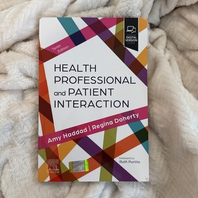 Health Professional and Patient Interaction Tenth Edition by Haddad, Doherty 