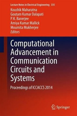 Computational Advancement in Communication Circuits and Systems - 9788132222736