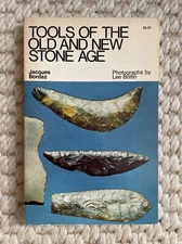 TOOLS OF THE OLD AND NEW STONE AGE Jacques Bordaz Fred Troller Design