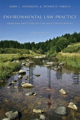 Environmental Law Practice: Problems and Exercises for Skills Development by An