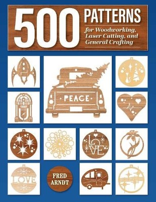 Fred Arndt 500 Patterns for Woodworking, Laser Cutting, and Genera (Taschenbuch)