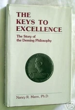 THE KEYS TO EXCELLENCE: THE STORY OF THE DEMING PHILOSOPHY By Nancy R. Mann Mint