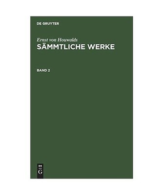 Ernst von Houwalds: Sämmtliche Werke. Band 2, Houwalds, Ernst Von