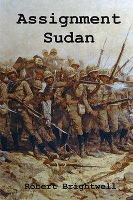 Assignment Sudan by Robert Brightwell Paperback Book