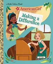 Making a Difference (American Girl) (Little Golden Book) - Hardcover - VERY GOOD