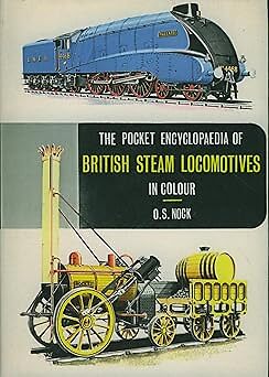 Die Taschenenzyklopädie britischer Dampflokomotiven in Farbe. [Hardcover] NOCK
