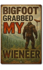 Funny Bigfoot Tin Sign – Rustic Metal Wall Decor –Gag Gift Sasquatch Wiener Joke