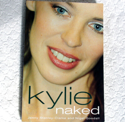 Kylie Minogue book "Kylie Naked" by Jenny Stanley-Clarke & Nigel