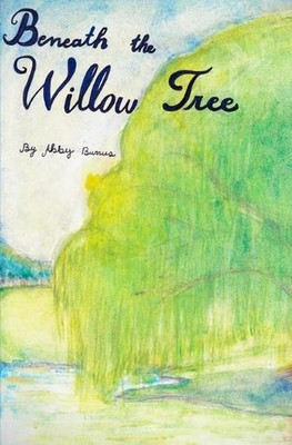 Beneath the Willow Tree by Abby Burrus (English) Paperback Book
