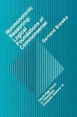 Nonmonotonic Reasoning Logical Foundations Commonsense 12 Gerhard  9780521383943